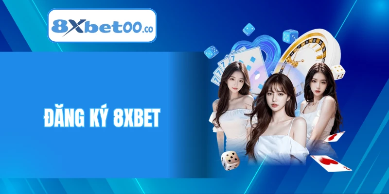 Đăng Ký 8XBET