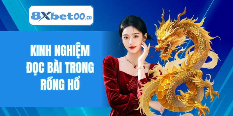 Kinh nghiệm đọc bài trong Rồng Hổ